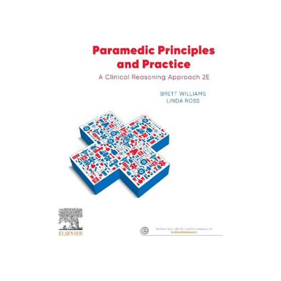 Paramedic Principles and Practice ANZ: A Clinical Reasoning Approach - 2nd Edition - Paramedic Shop