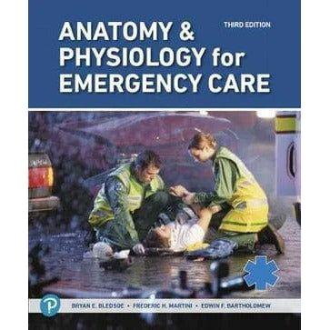 Anatomy & Physiology for Emergency Care - Bledsoe 3rd Edition - Paramedic Shop
