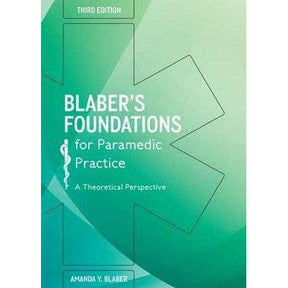 Blaber's Foundations for Paramedic Practice - 3rd Edition - Paramedic Shop