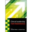 Clinical Leadership For Paramedics - 1st Edition - Paramedic Shop