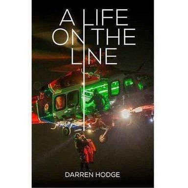 Paramedic Shop Darren Hodge Biographies A Life on the Line - A MICA Flight Paramedic's Story - Darren Hodge