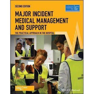 Paramedic Shop John Wiley & Sons Textbooks Major Incident Medical Management and Support: The Practical Approach in the Hospital, 2nd Edition